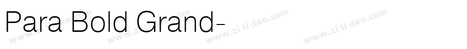 Para Bold Grand字体转换
